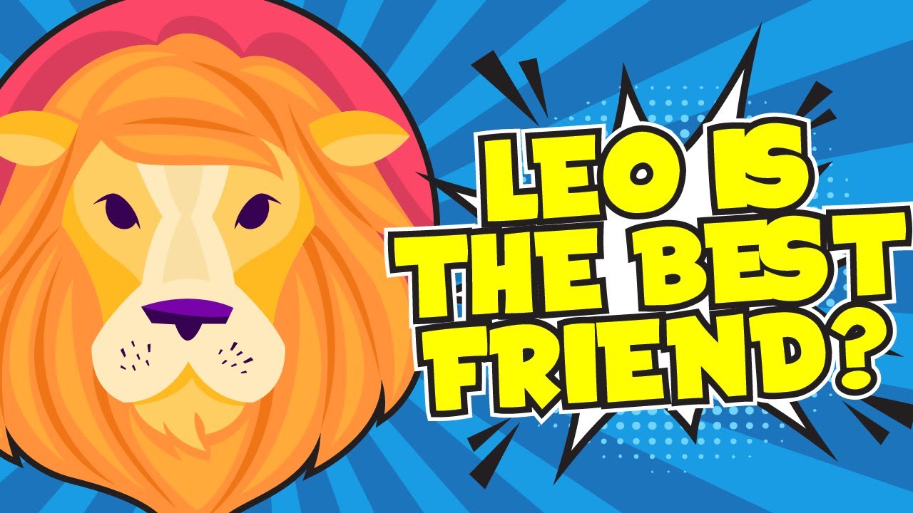Top 12 Reasons Why You Need A Leo Friend In Your Life